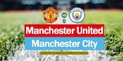Tebak Skor Manchester United vs Manchester City, Ada Hadiah Menanti Kalian! Tebak Skor Manchester United vs Manchester City, Ada Hadiah Menanti Kalian!