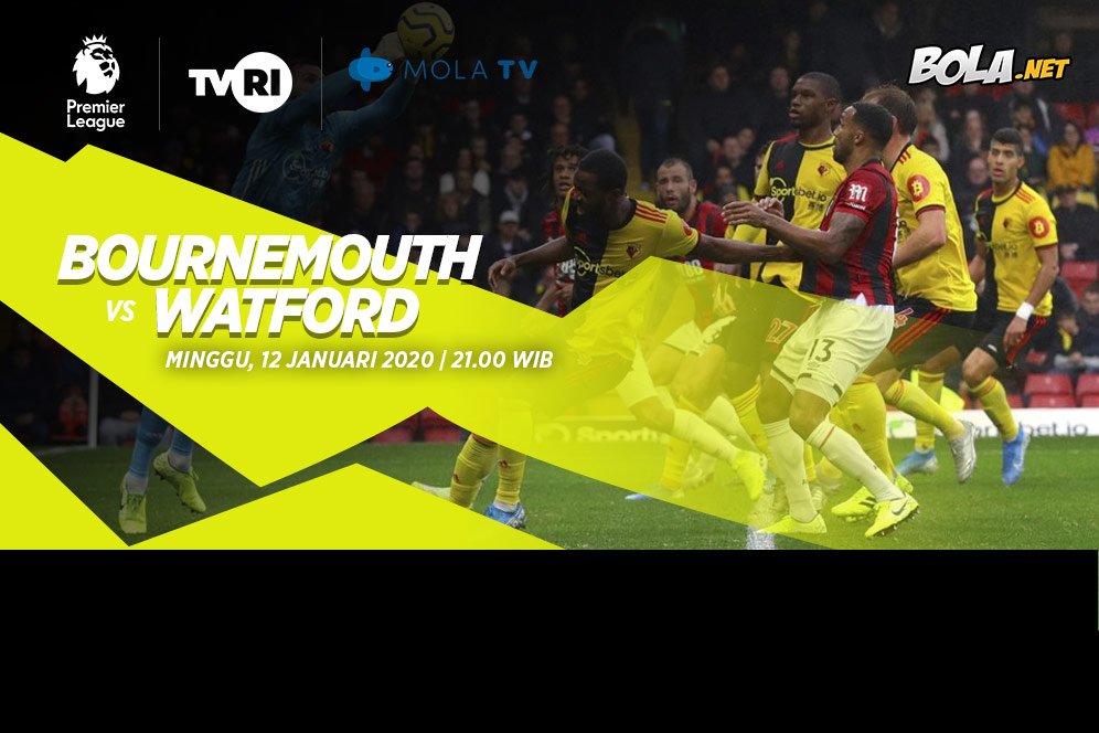 Prediksi Bournemouth vs Watford 12 Januari 2020 Prediksi Bournemouth vs Watford 12 Januari 2020