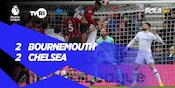 Hasil Pertandingan Bournemouth vs Chelsea: Skor 2-2 Hasil Pertandingan Bournemouth vs Chelsea: Skor 2-2