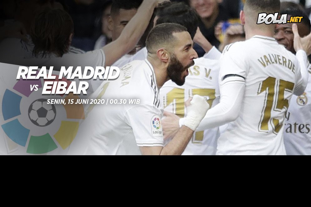 Jadwal Siaran Langsung Real Madrid vs Eibar 15 Juni 2020 Jadwal Siaran Langsung Real Madrid vs Eibar 15 Juni 2020