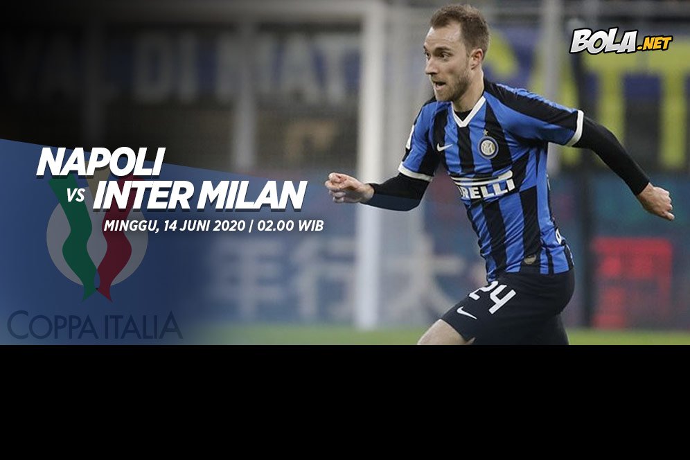 Jadwal Live Streaming Coppa Italia Napoli vs Inter Milan, 14 Juni 2020