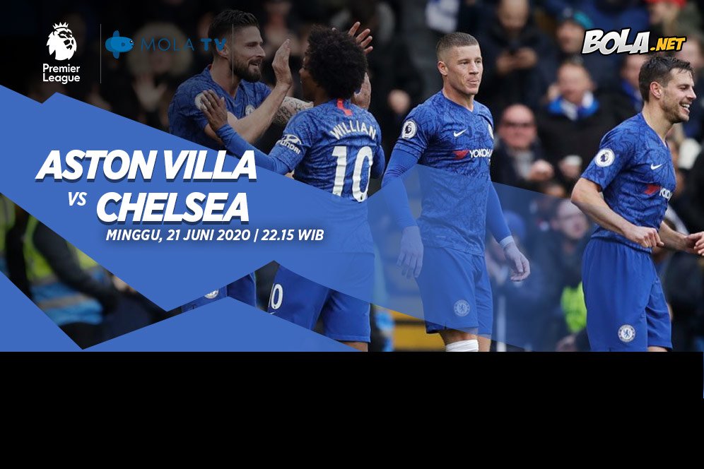 Prediksi Aston Villa vs Chelsea 21 Juni 2020 Prediksi Aston Villa vs Chelsea 21 Juni 2020