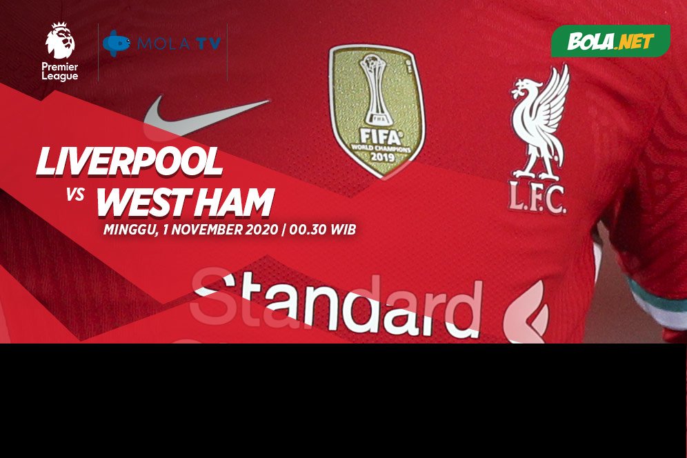 Prediksi Liverpool vs West Ham 1 November 2020 Prediksi Liverpool vs West Ham 1 November 2020