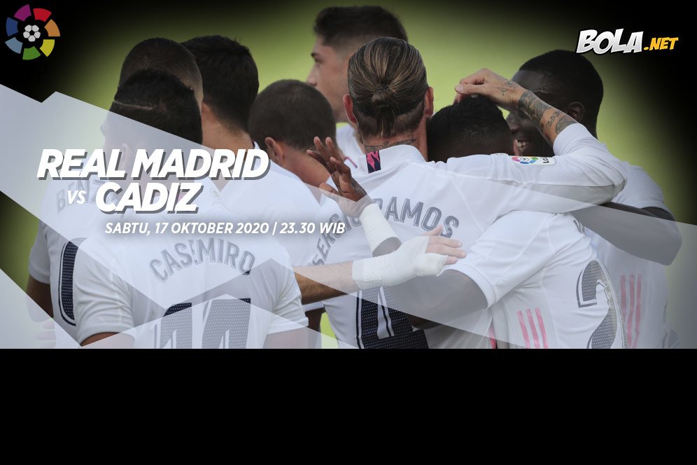 Prediksi Real Madrid vs Cadiz 17 Oktober 2020 Prediksi Real Madrid vs Cadiz 17 Oktober 2020