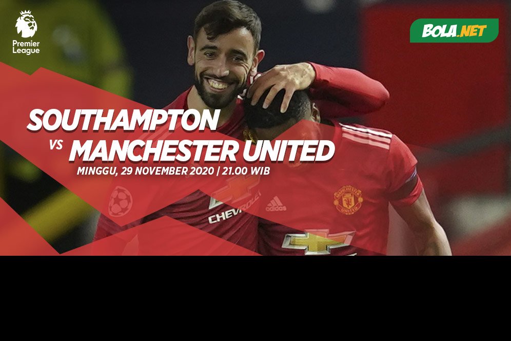 Jadwal dan Siaran Southampton vs Manchester United Hari Ini, 29 November 2020 Jadwal dan Siaran Southampton vs Manchester United Hari Ini, 29 November 2020