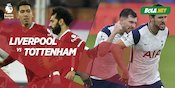 Liverpool vs Tottenham: Duel Dua Kandidat Terkuat Juara Musim Ini Liverpool vs Tottenham: Duel Dua Kandidat Terkuat Juara Musim Ini