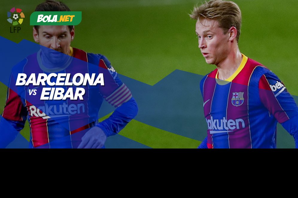 Data dan Fakta La Liga: Barcelona vs Eibar Data dan Fakta La Liga: Barcelona vs Eibar