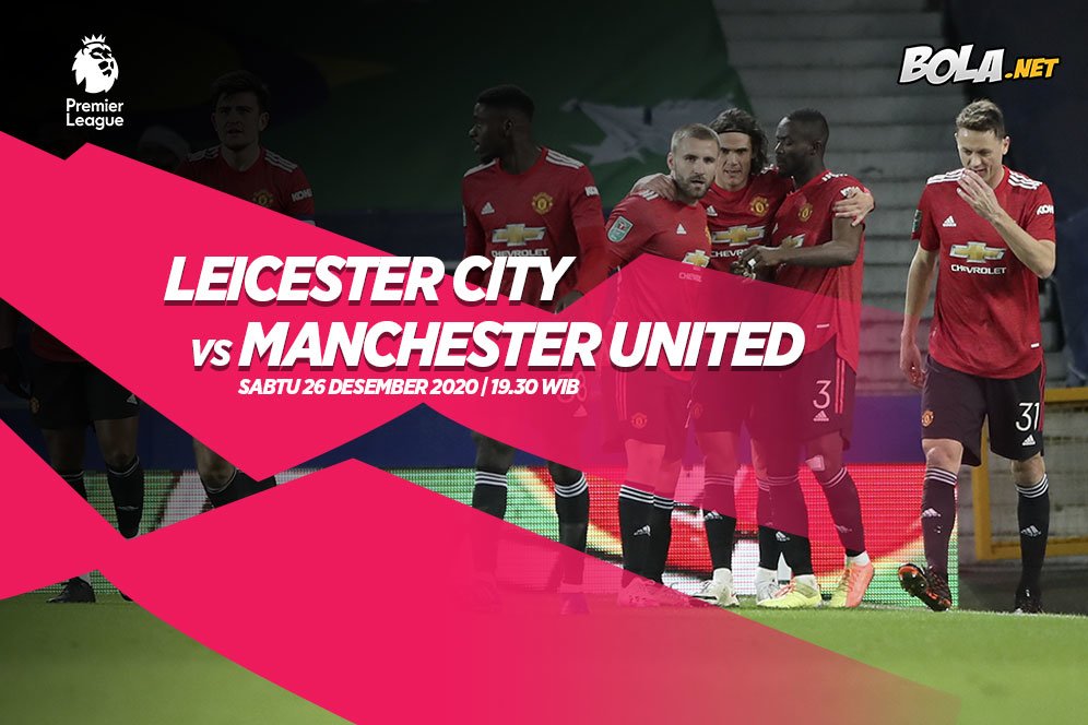 Prediksi Leicester City vs Manchester United 26 Desember 2020 Prediksi Leicester City vs Manchester United 26 Desember 2020