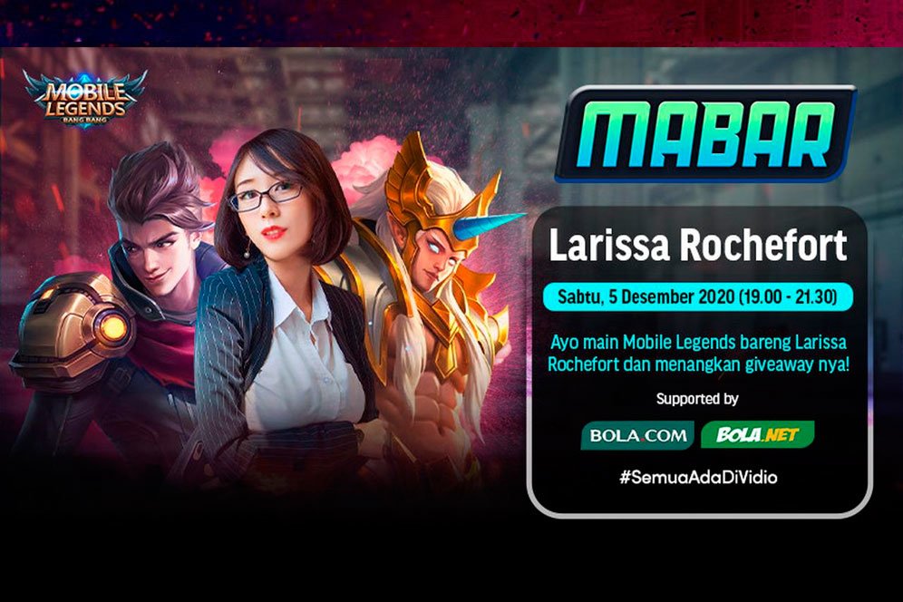 Jadwal Mabar Mobile Legends Bersama Larissa Rochefort, Sabtu 5 Desember 2020 di Vidio Jadwal Mabar Mobile Legends Bersama Larissa Rochefort, Sabtu 5 Desember 2020 di Vidio