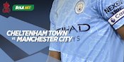 Link Live Streaming Cheltenham vs Manchester City di Vidio