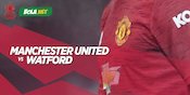 Lawan Watford, Manchester United Diprediksi hanya Menang Tipis Lawan Watford, Manchester United Diprediksi hanya Menang Tipis