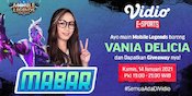 Link Streaming Main Bareng Mobile Legends Bareng Vania Delicia, Kamis 14 Januari 2021 Link Streaming Main Bareng Mobile Legends Bareng Vania Delicia, Kamis 14 Januari 2021