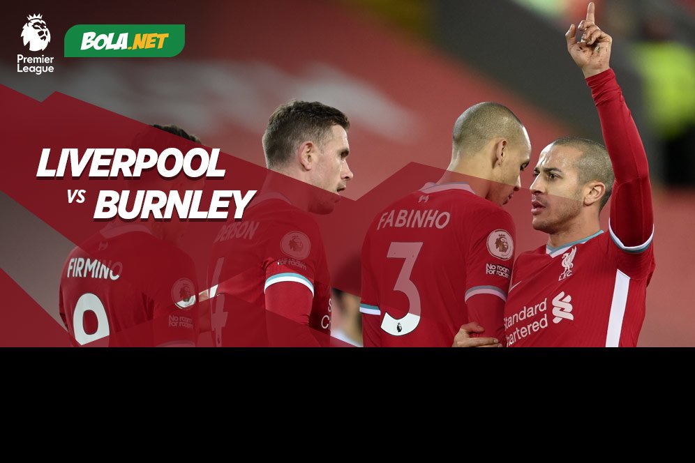 Prediksi Liverpool vs Burnley 22 Januari 2021 Prediksi Liverpool vs Burnley 22 Januari 2021
