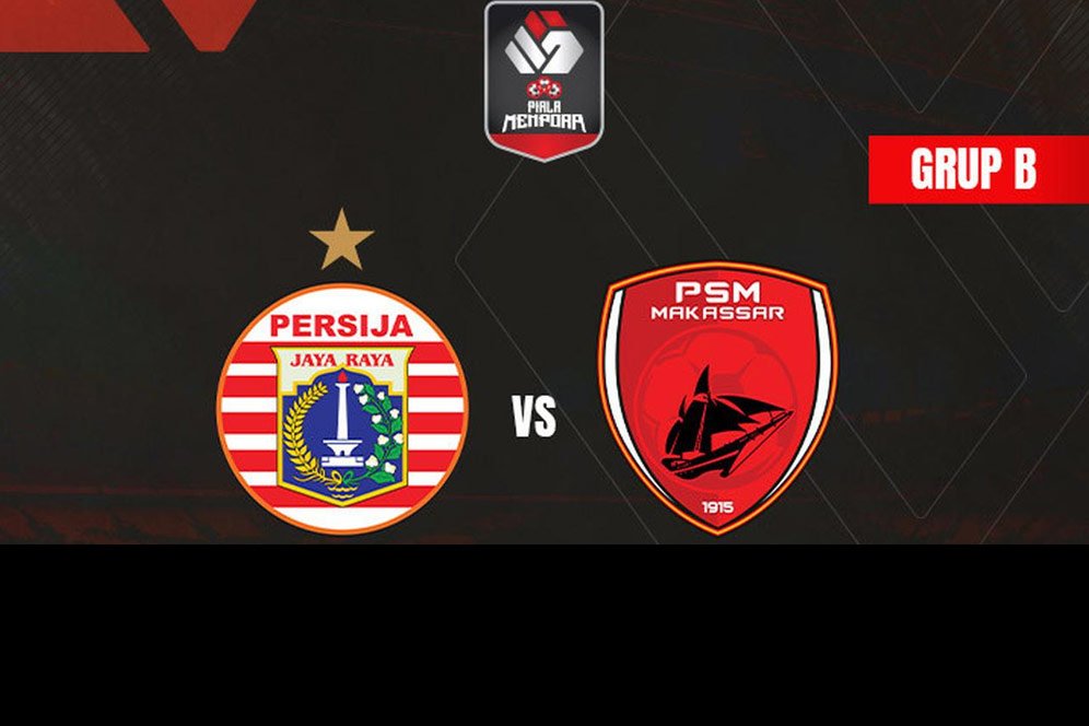 Siapa Jagoanmu? Yuk Tebak Skor Laga Persija vs PSM Makassar di Piala Menpora 2021