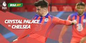 Link Live Streaming Crystal Palace vs Chelsea di Mola TV, 10 April 2021 Link Live Streaming Crystal Palace vs Chelsea di Mola TV, 10 April 2021