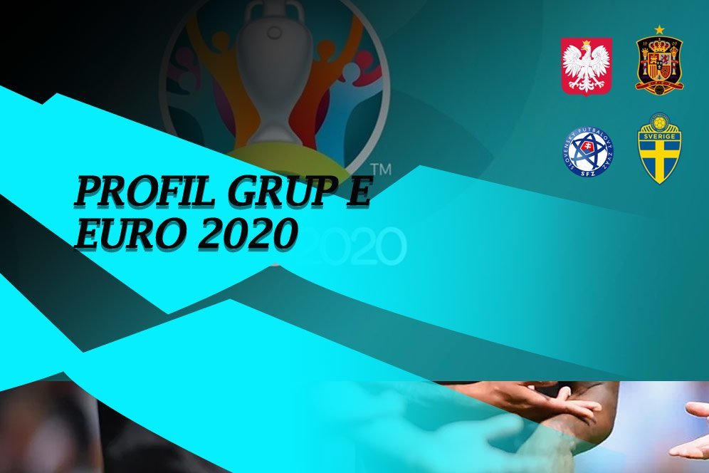 Profil Grup E Euro 2020 Profil Grup E Euro 2020