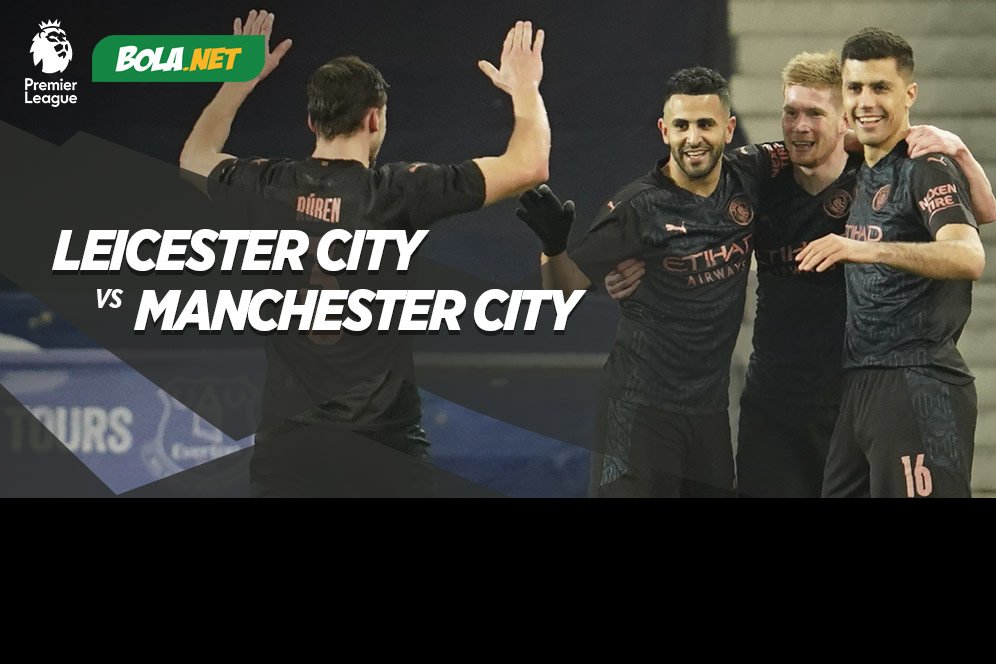 Jadwal dan Live Streaming Leicester City vs Manchester City di Mola TV, 3 April 2021