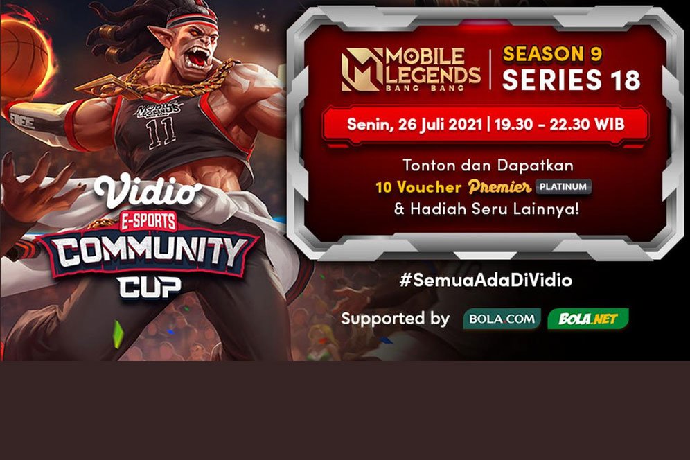 Jadwal Live Streaming Vidio Community Cup Season 9 Mobile Legends Series 18, Senin 26 Juli 2021 Jadwal Live Streaming Vidio Community Cup Season 9 Mobile Legends Series 18, Senin 26 Juli 2021