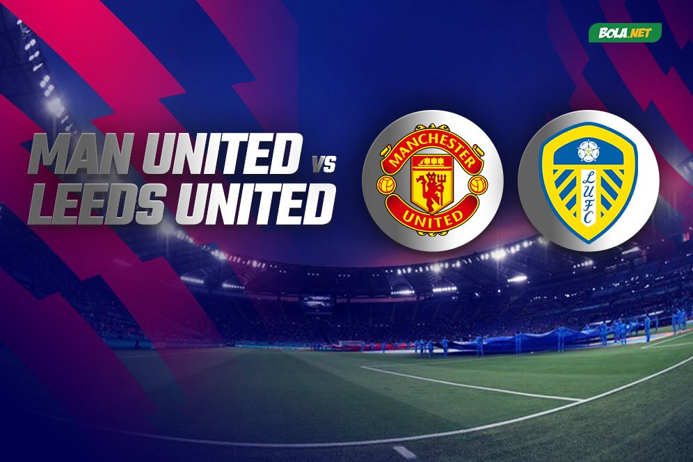 Manchester United vs Leeds, 5 Alasan Setan Merah Bisa Jadi Pemenang Manchester United vs Leeds, 5 Alasan Setan Merah Bisa Jadi Pemenang
