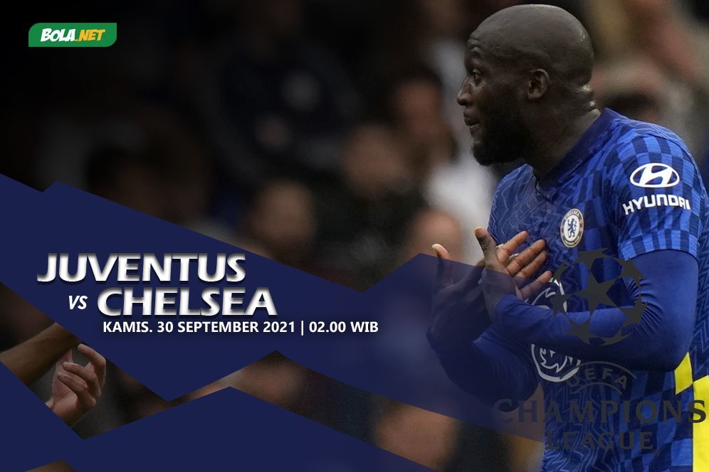 Prediksi Juventus vs Chelsea 30 September 2021 Prediksi Juventus vs Chelsea 30 September 2021