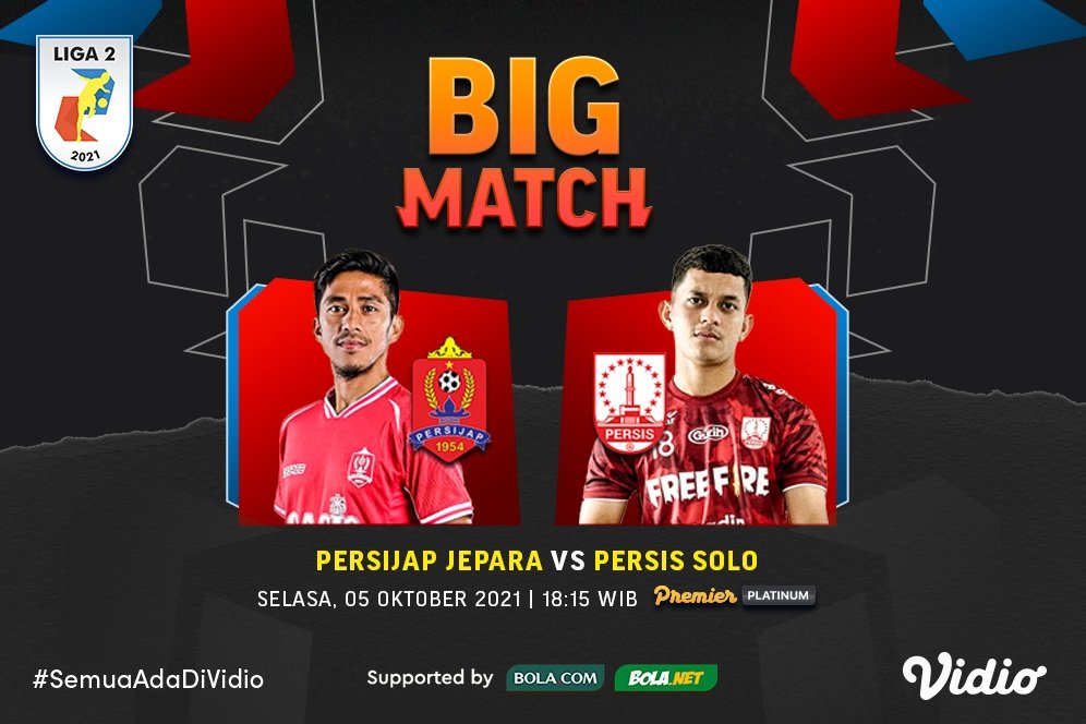 Link Live Streaming Big Match Persijap Jepara vs Persis Solo di Vidio, Selasa 5 Oktober 2021 Link Live Streaming Big Match Persijap Jepara vs Persis Solo di Vidio, Selasa 5 Oktober 2021