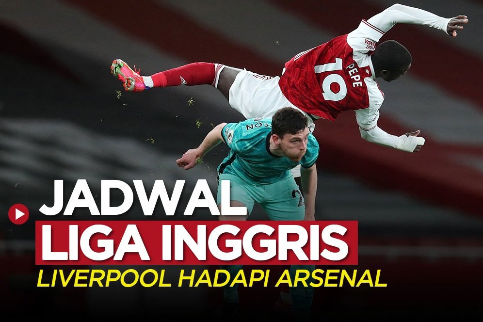 Jadwal Premier League Pekan Ini, Ada Big Match Liverpool vs Arsenal
