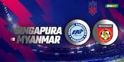 Nonton Gratis Live Streaming Piala AFF 2020 Singapura vs Myanmar di Vidio