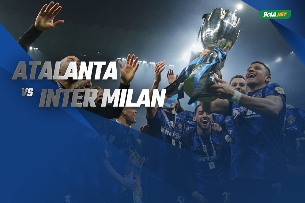 Prediksi Atalanta vs Inter Milan 17 Januari 2022 Prediksi Atalanta vs Inter Milan 17 Januari 2022