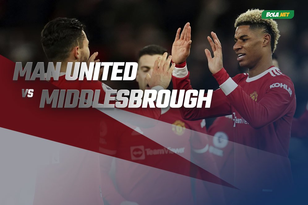 Prediksi Manchester United vs Middlesbrough 5 Februari 2022 Prediksi Manchester United vs Middlesbrough 5 Februari 2022