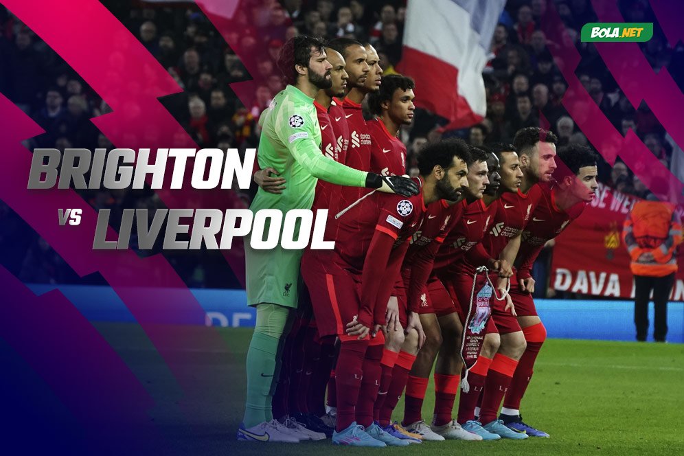 Prediksi Brighton vs Liverpool 12 Maret 2022 Prediksi Brighton vs Liverpool 12 Maret 2022