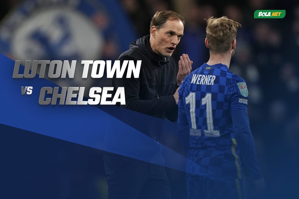 Prediksi Luton Town vs Chelsea 3 Maret 2022 Prediksi Luton Town vs Chelsea 3 Maret 2022