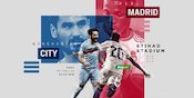 Sekarang Harusnya Real Madrid yang Khawatir Lawan Man City! Sekarang Harusnya Real Madrid yang Khawatir Lawan Man City!