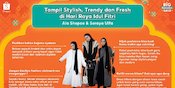 Tampil Stylish dan Trendy di Hari Raya Idul Fitri, Sontek Tips dari Soraya Ulfa!