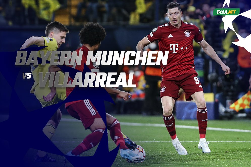 Prediksi Bayern Munchen vs Villarreal 13 April 2022 Prediksi Bayern Munchen vs Villarreal 13 April 2022