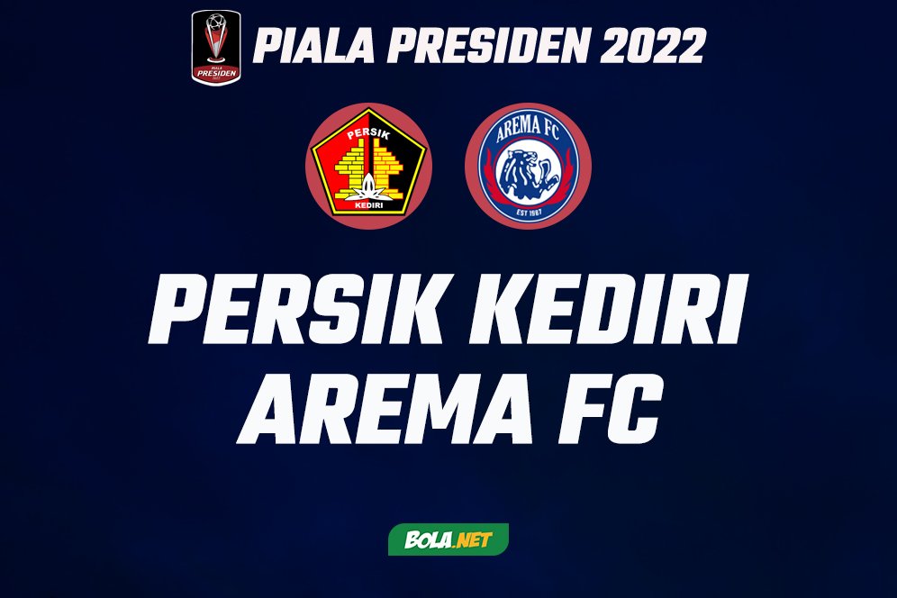 Jadwal dan Live Streaming Piala Presiden 2022 di Vidio: Persik Kediri vs Arema FC Jadwal dan Live Streaming Piala Presiden 2022 di Vidio: Persik Kediri vs Arema FC