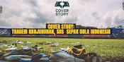 COVER STORY: Tragedi Kemanusiaan Kanjuruhan, SOS Sepak Bola Indonesia