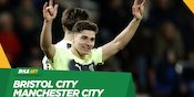 Prediksi Bristol City vs Manchester City 1 Maret 2023 Prediksi Bristol City vs Manchester City 1 Maret 2023