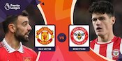 Jadwal Premier League: Manchester United vs Brentford Jadwal Premier League: Manchester United vs Brentford