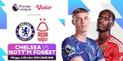Link Live Streaming Pertandingan Liga Inggris: Chelsea vs Nottingham Forest di Vidio Pekan Ini Link Live Streaming Pertandingan Liga Inggris: Chelsea vs Nottingham Forest di Vidio Pekan Ini