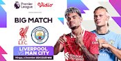 Siaran Langsung Big Match Liga Inggris Liverpool vs Manchester City di Vidio Akhir Pekan Ini Siaran Langsung Big Match Liga Inggris Liverpool vs Manchester City di Vidio Akhir Pekan Ini