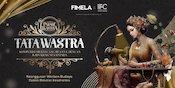 Bangga Pakai Kain Khas Nusantara, Tunjukkan Kreativitasmu di Kompetisi Desain Busana Tata Wastra 2025