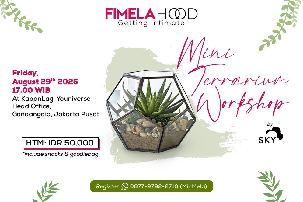 Fimelahood Getting Intimate: Mini Terrarium Workshop, Cocok untuk Recharge Energi