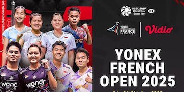 Saksikan dan Nonton Badminton YONEX French Open 2025, Eksklusif Tayang di Vidio