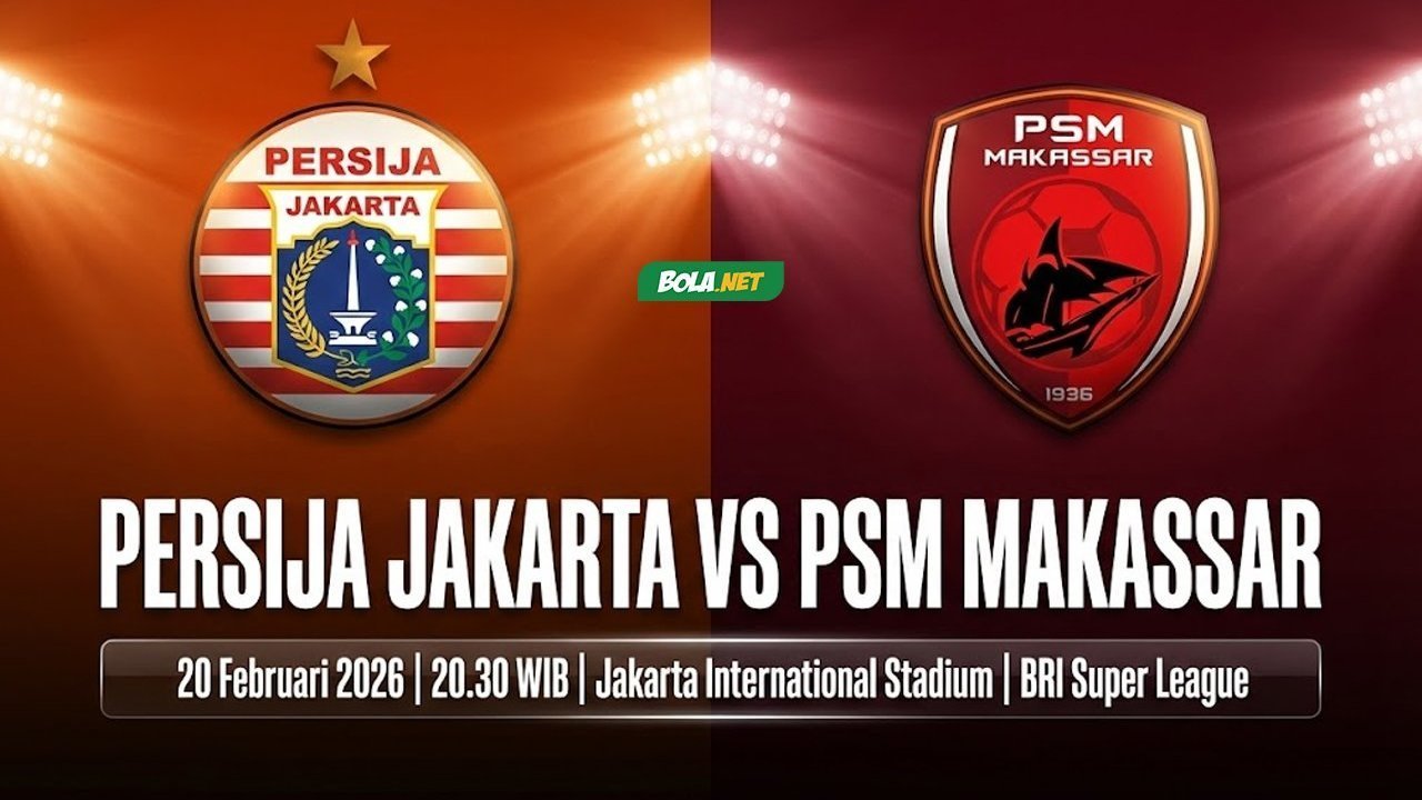 Jadwal Siaran Langsung Persija Jakarta vs PSM Makassar Hari Ini, 20 Februari 2026 Jadwal Siaran Langsung Persija Jakarta vs PSM Makassar Hari Ini, 20 Februari 2026