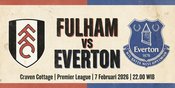 Prediksi Fulham vs Everton 7 Februari 2026 Prediksi Fulham vs Everton 7 Februari 2026