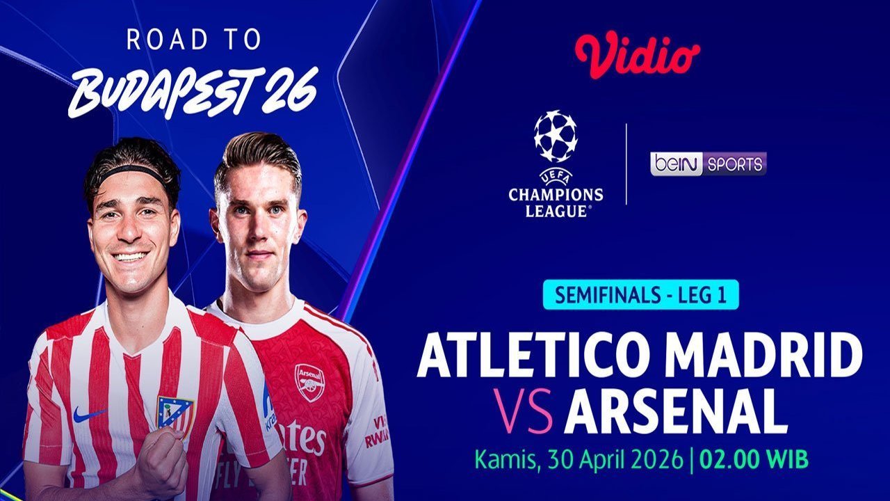 Link Live Streaming Atletico Madrid vs Arsenal - Semifinal Liga Champions Link Live Streaming Atletico Madrid vs Arsenal - Semifinal Liga Champions