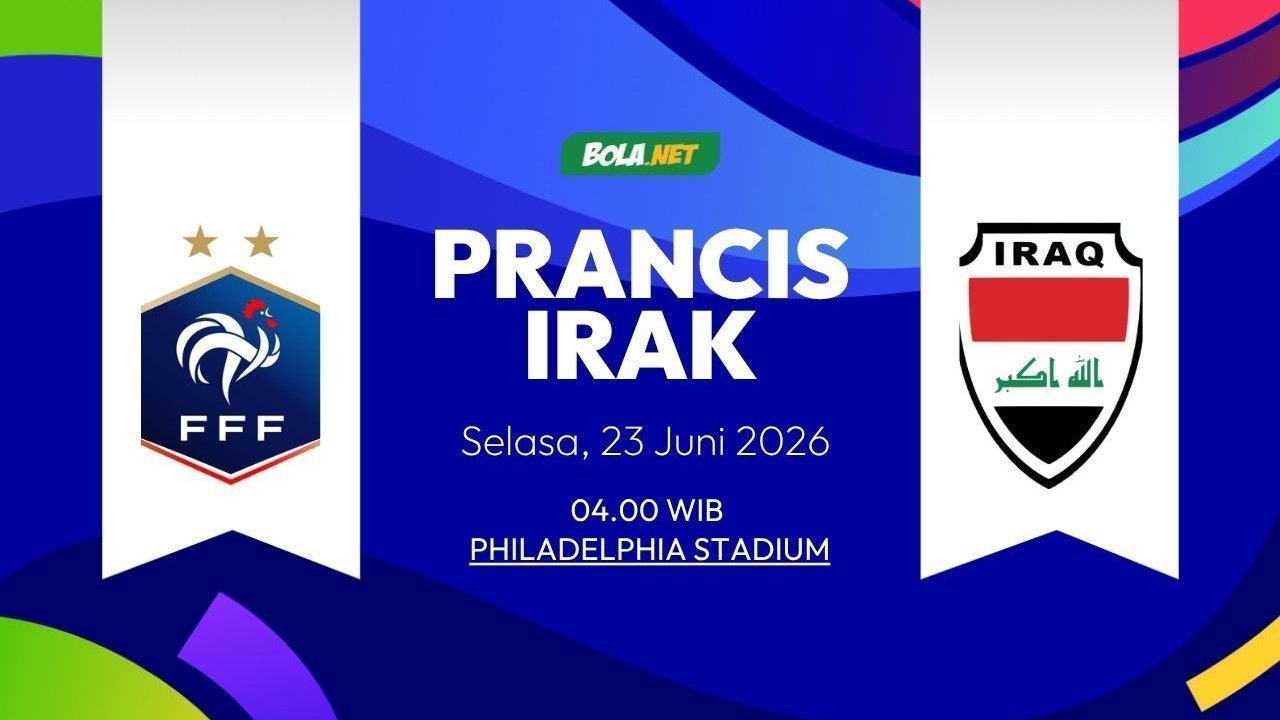 Prediksi Piala Dunia 2026: Prancis vs Irak 23 Juni 2026 Prediksi Piala Dunia 2026: Prancis vs Irak 23 Juni 2026