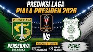 Prediksi Piala Presiden 2026: Persebaya vs PSMS Medan 29 Juli 2026 Prediksi Piala Presiden 2026: Persebaya vs PSMS Medan 29 Juli 2026