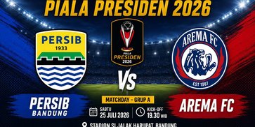 Prediksi Piala Presiden 2026: Persib vs Arema FC 25 Juli 2026