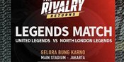 The Rivalry Returns 2026: Laga Seru United Legends vs North London Legends Bakal Digelar di Jakarta